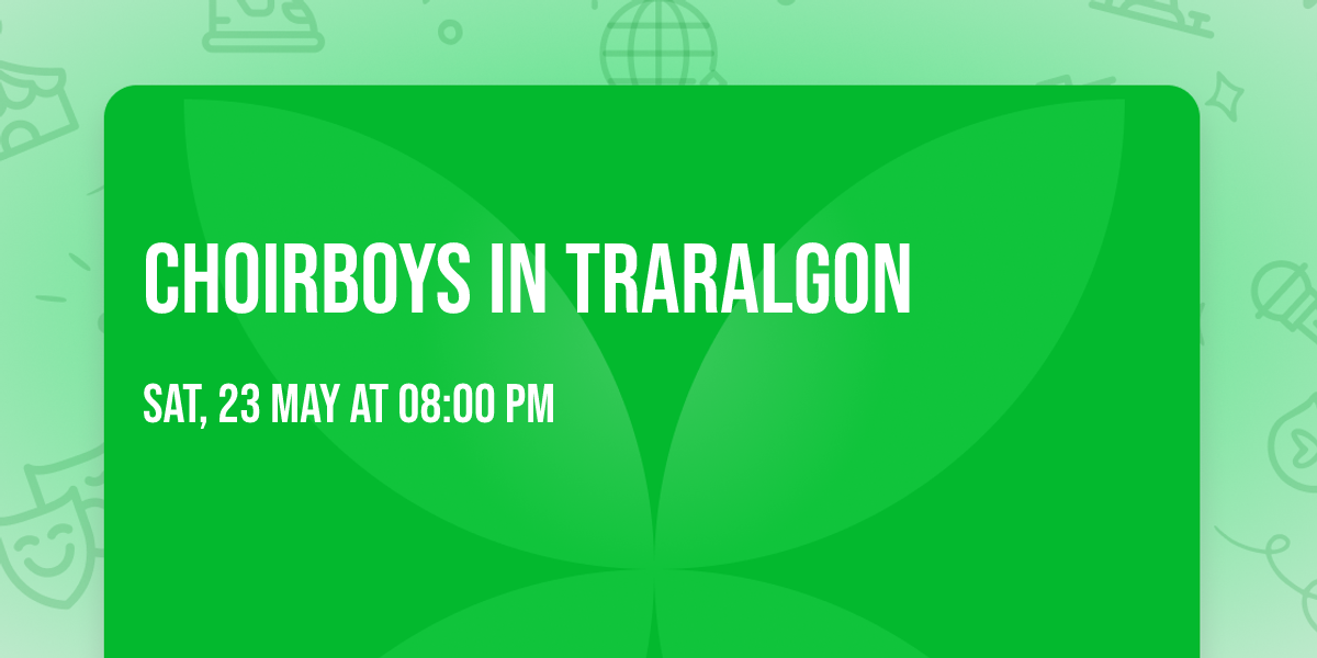 Choirboys in Traralgon