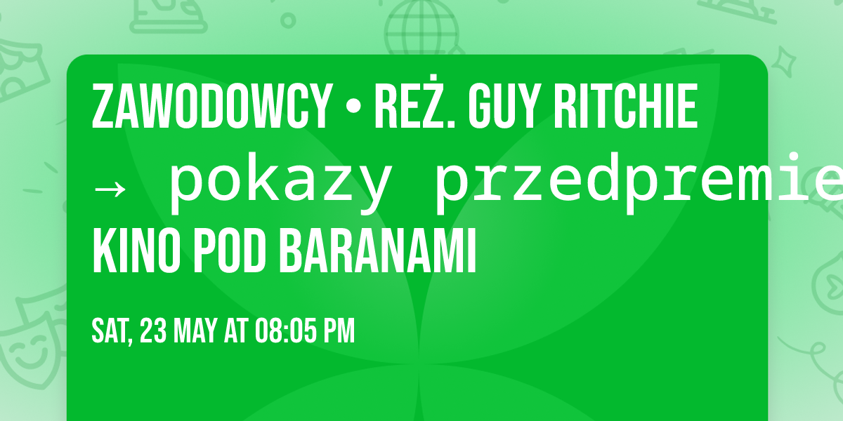 ZAWODOWCY \u2022 re\u017c. Guy Ritchie \u2192 pokazy przedpremierowe | Kino Pod Baranami