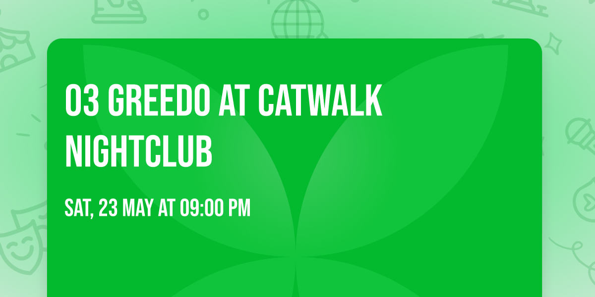 03 GREEDO AT CATWALK NIGHTCLUB