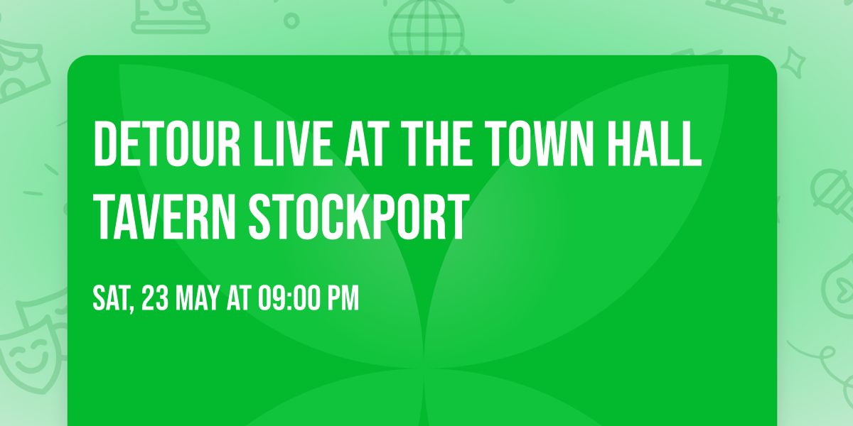 Detour Live at the Town Hall Tavern Stockport 