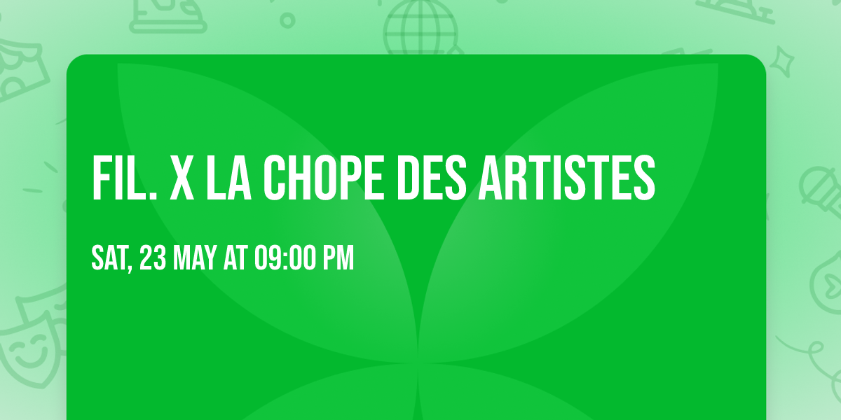 FiL. X La Chope des artistes