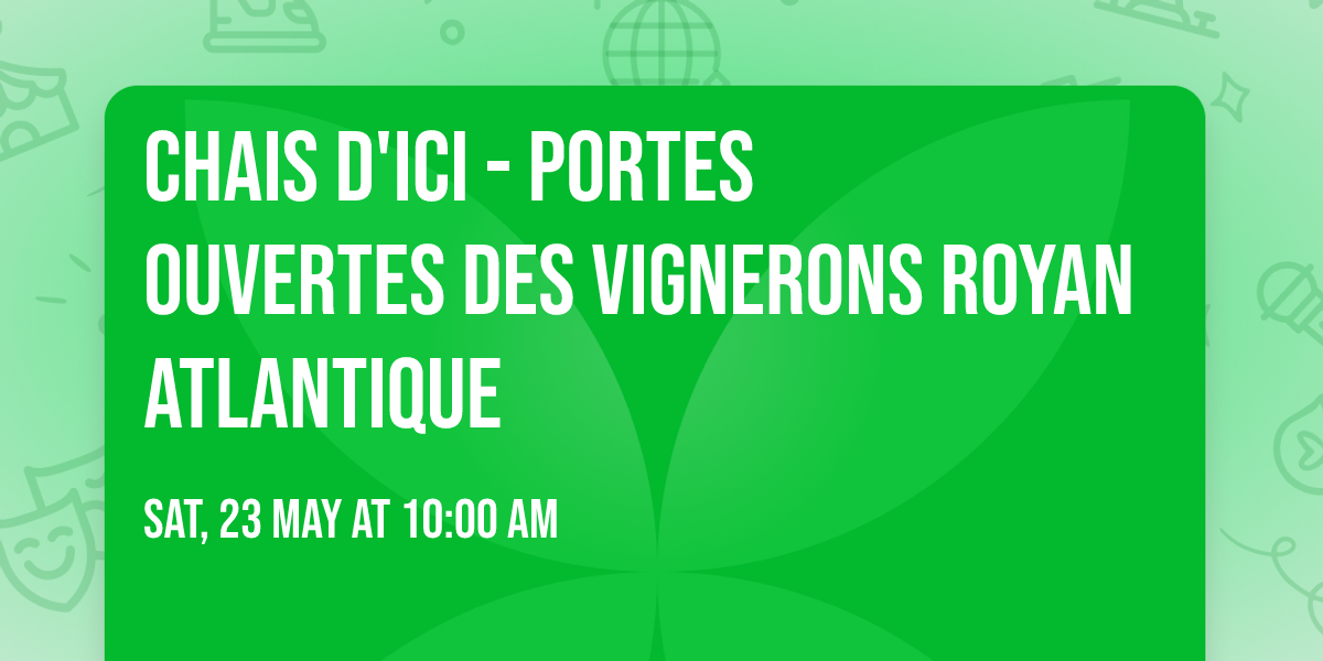 Chais d'ici - Portes Ouvertes des Vignerons Royan Atlantique