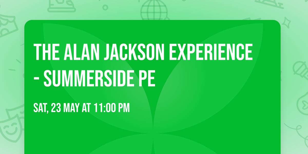 The Alan Jackson Experience  - Summerside PE 
