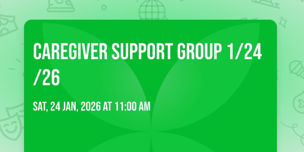 Caregiver Support Group 1/24/26