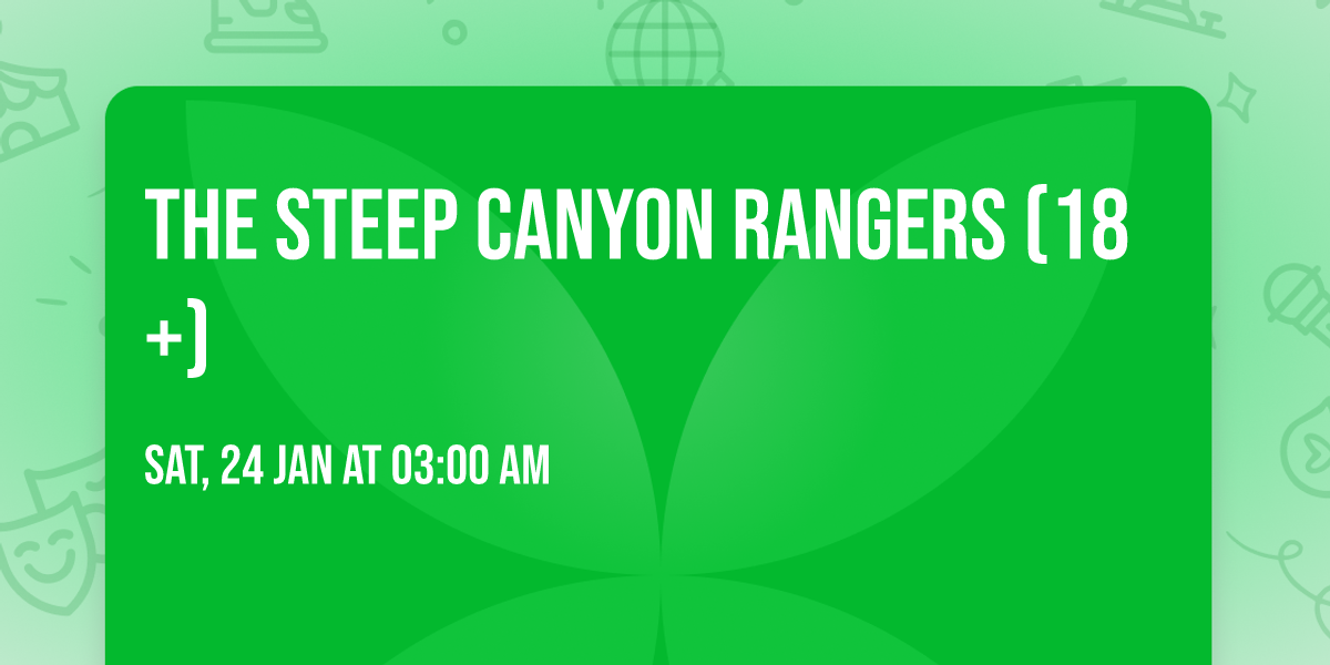 The Steep Canyon Rangers (18+)