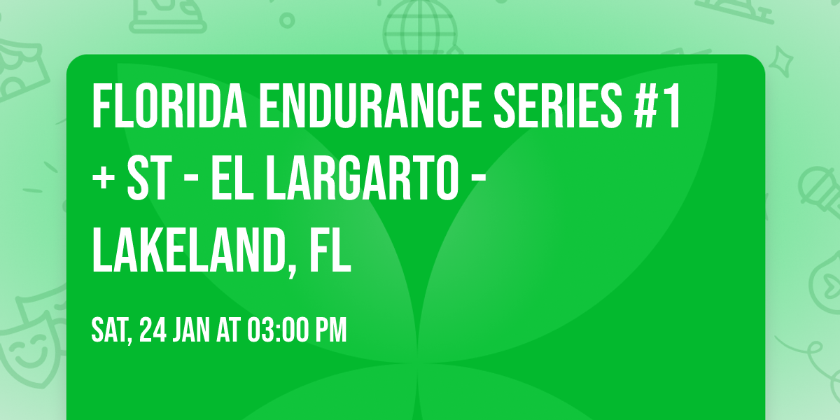 Florida Endurance Series #1 + ST - El Largarto - Lakeland, Fl