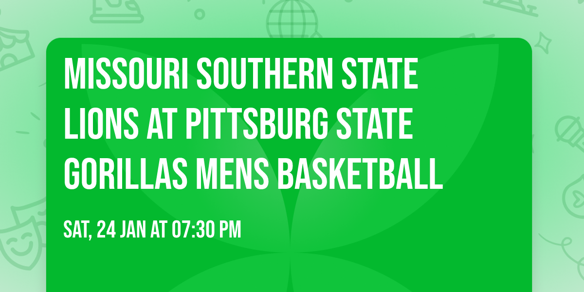 Missouri Southern State Lions at Pittsburg State Gorillas Mens Basketball