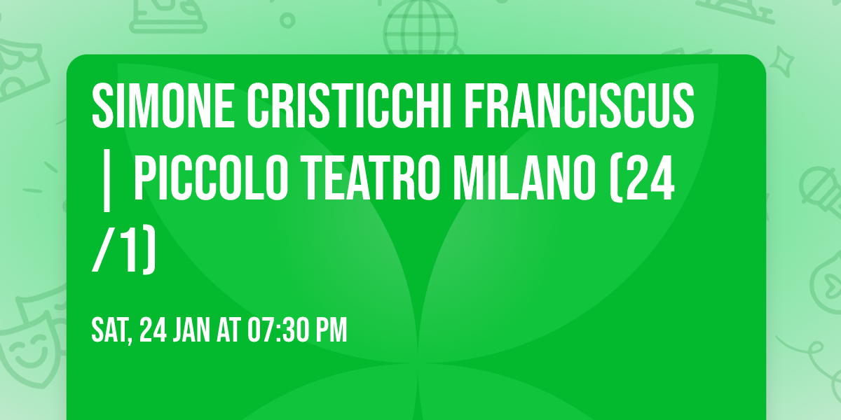 Simone Cristicchi FRANCISCUS | Piccolo Teatro Milano (24\/1)