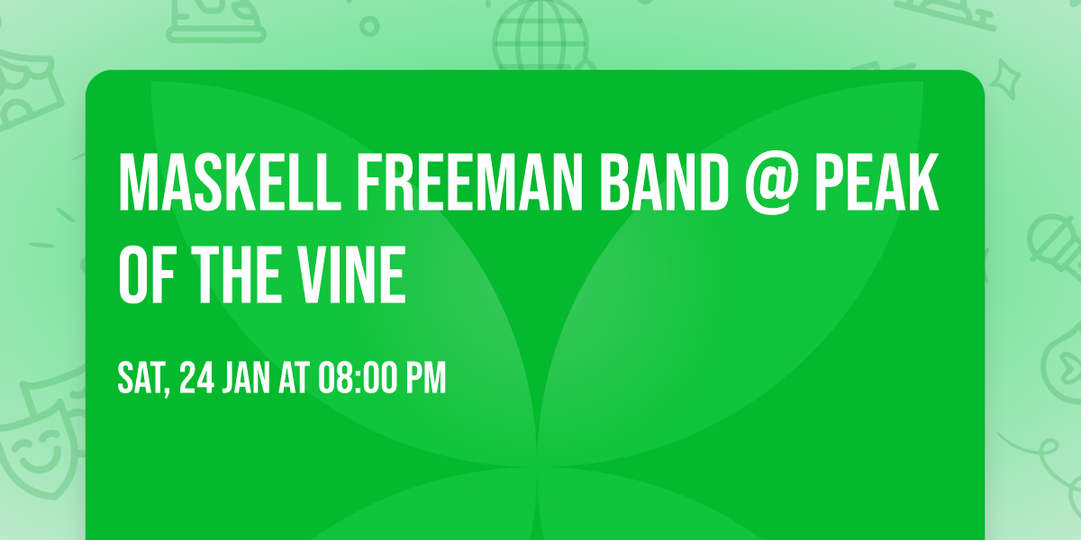 Maskell Freeman Band @ Peak of the Vine