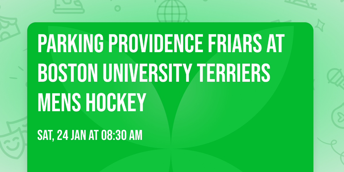 Parking Providence Friars at Boston University Terriers Mens Hockey