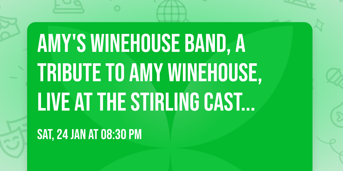 Amy's Winehouse Band, A Tribute to Amy Winehouse, Live at The Stirling Castle Bridlington