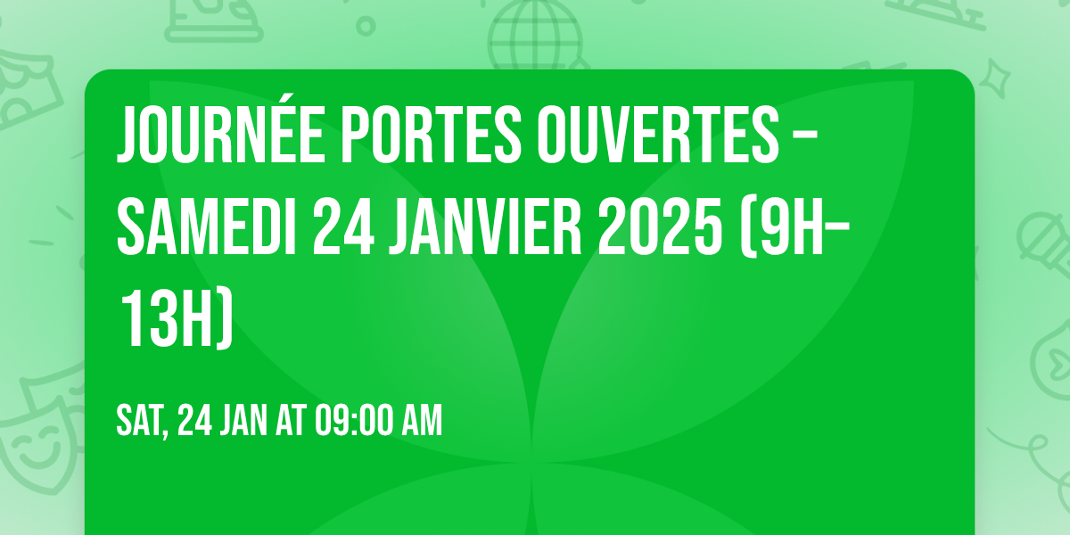 \ud83c\udf1f Journ\u00e9e Portes Ouvertes \u2013 Samedi 24 janvier 2025 (9h\u201313h)