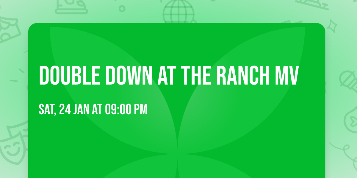 Double Down at The Ranch MV