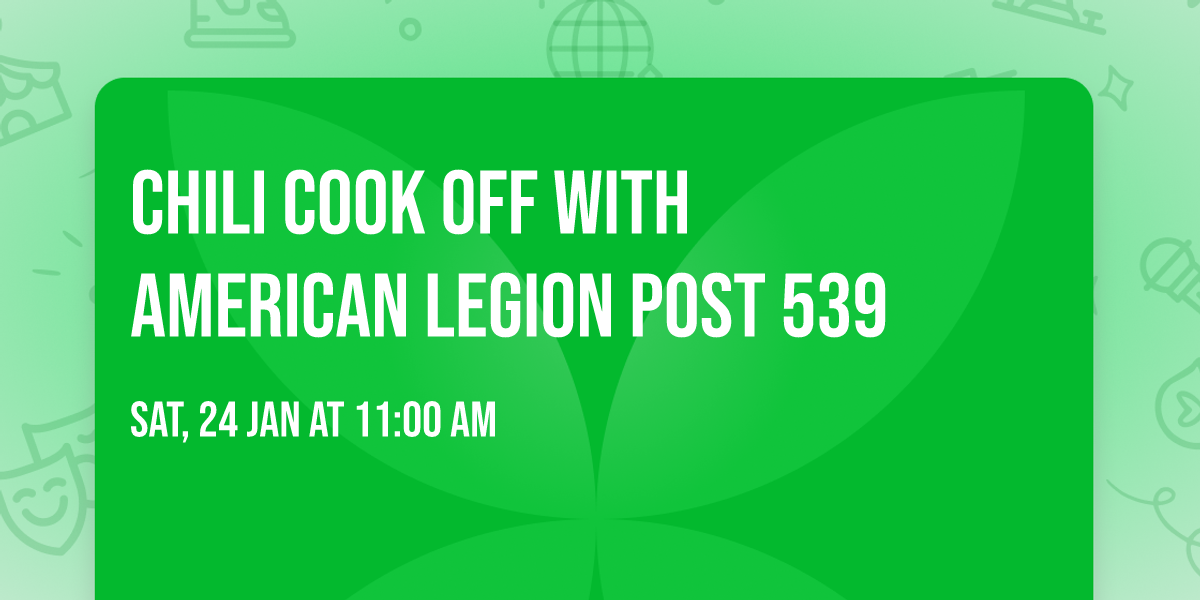 Chili \ud83c\udf36\ufe0f Cook off with American Legion Post 539