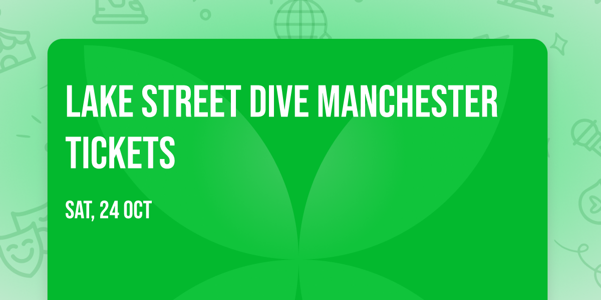 Lake Street Dive Manchester Tickets