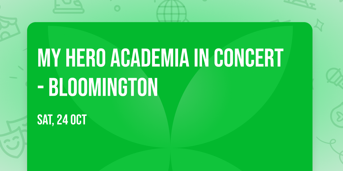 My Hero Academia in Concert - Bloomington