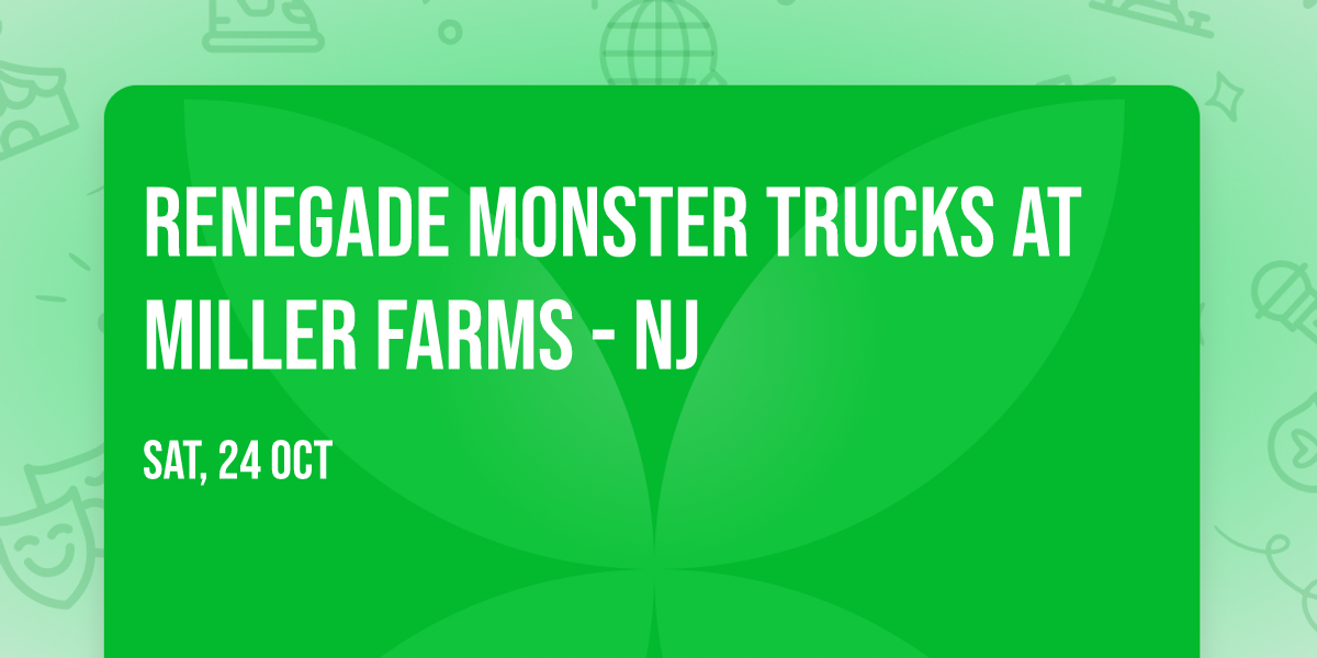 Renegade Monster Trucks at Miller Farms - NJ