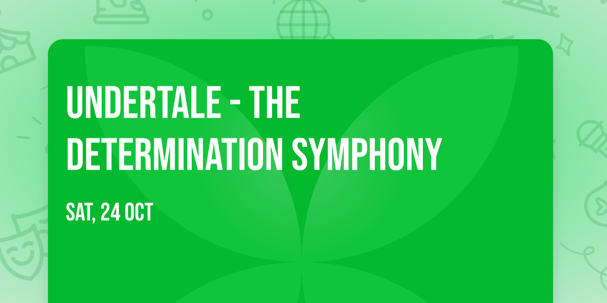 Undertale - The Determination Symphony