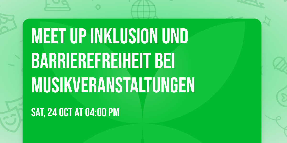 Meet Up Inklusion und Barrierefreiheit bei Musikveranstaltungen