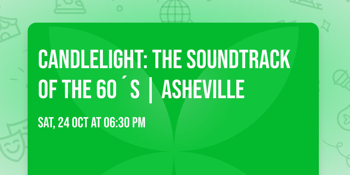 Candlelight: The Soundtrack of the 60\u00b4s | Asheville