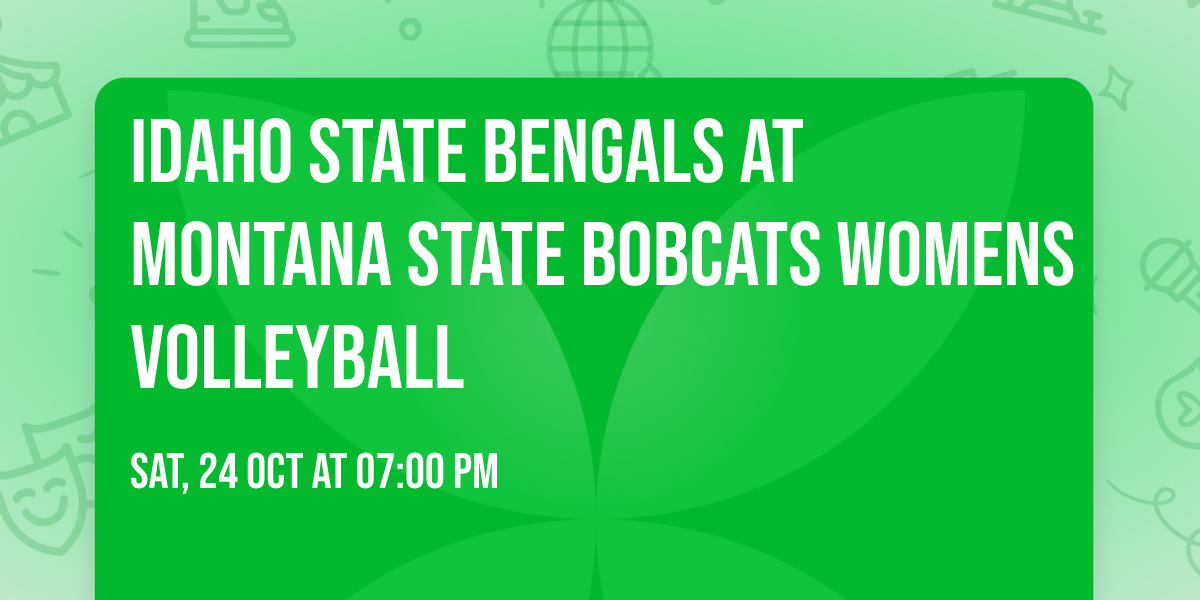 Idaho State Bengals at Montana State Bobcats Womens Volleyball