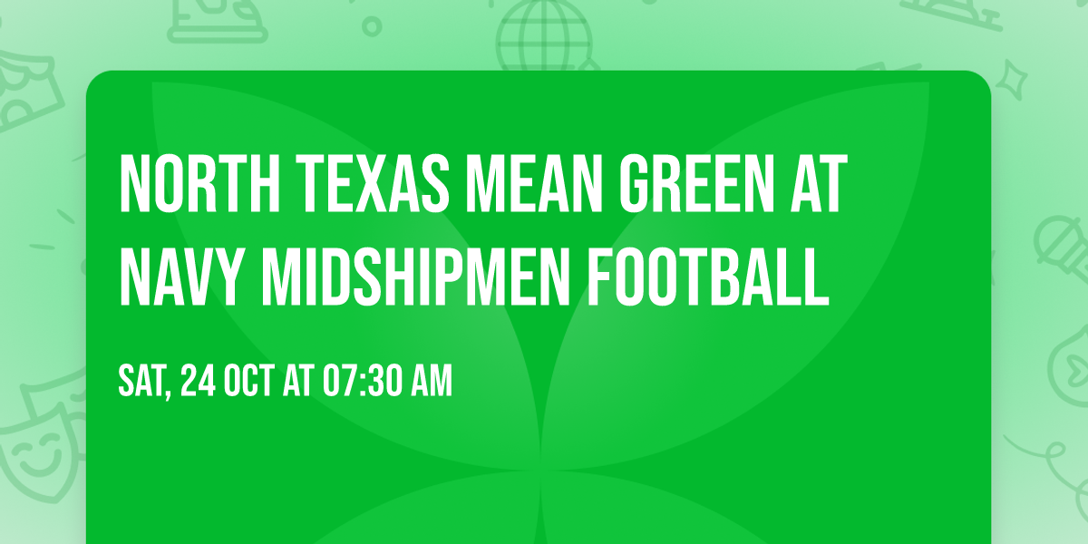 North Texas Mean Green at Navy Midshipmen Football