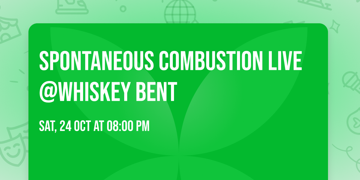 Spontaneous Combustion LIVE @Whiskey Bent
