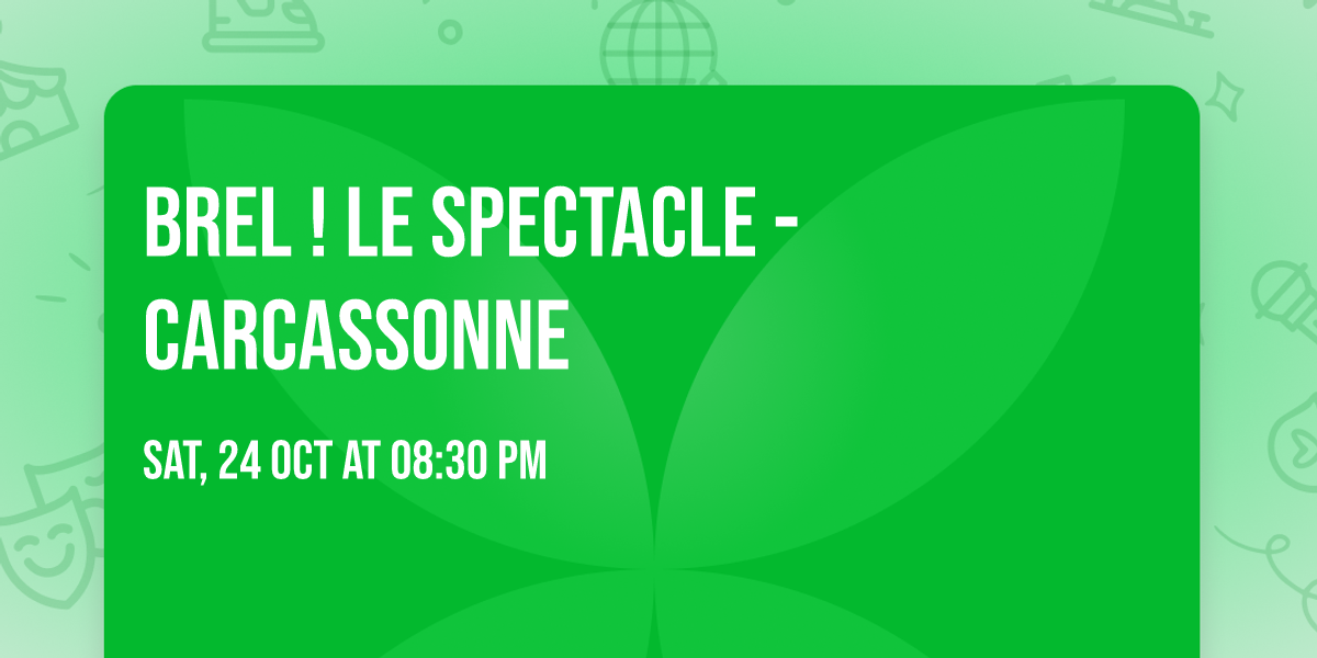 BREL ! LE SPECTACLE - CARCASSONNE