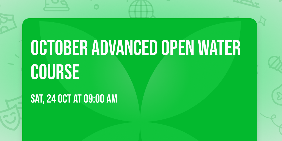 October Advanced Open Water Course