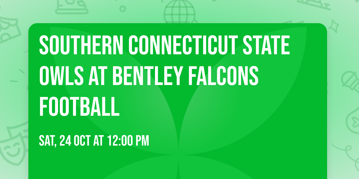 Southern Connecticut State Owls at Bentley Falcons Football