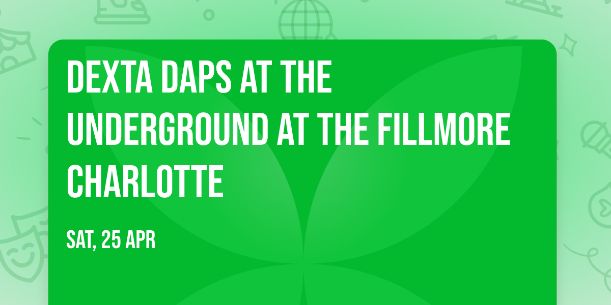 Dexta Daps at The Underground at The Fillmore Charlotte