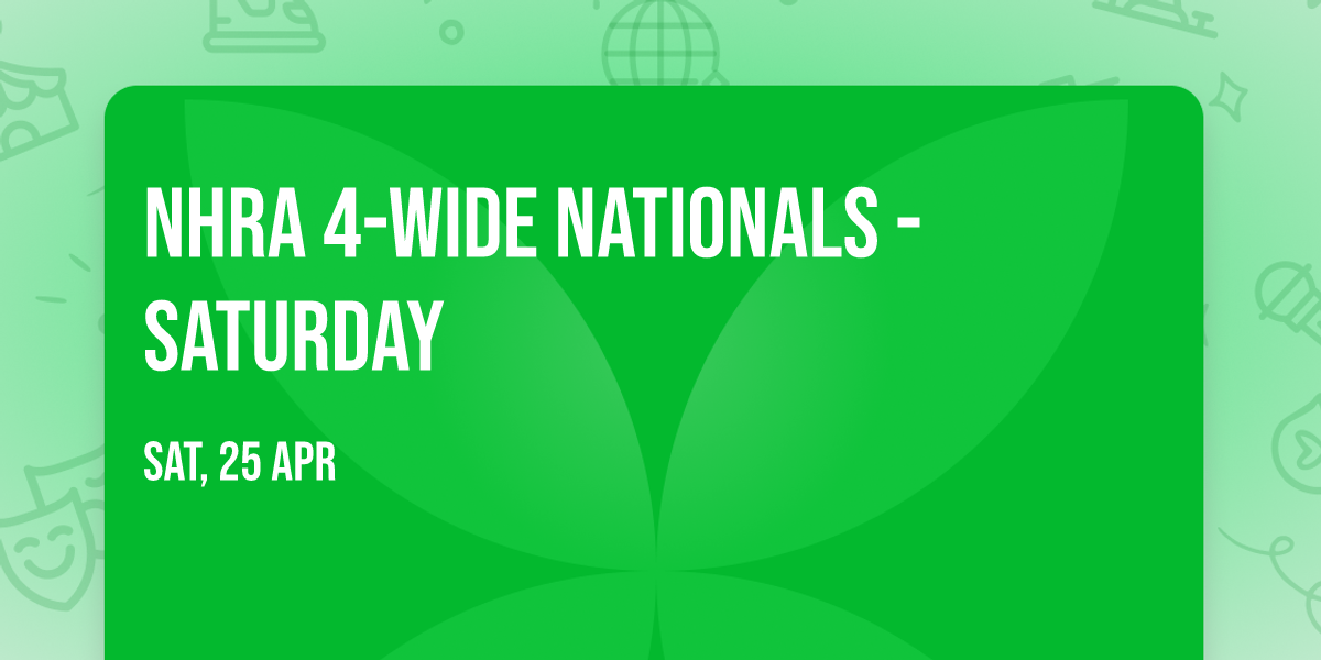 NHRA 4-Wide Nationals - Saturday