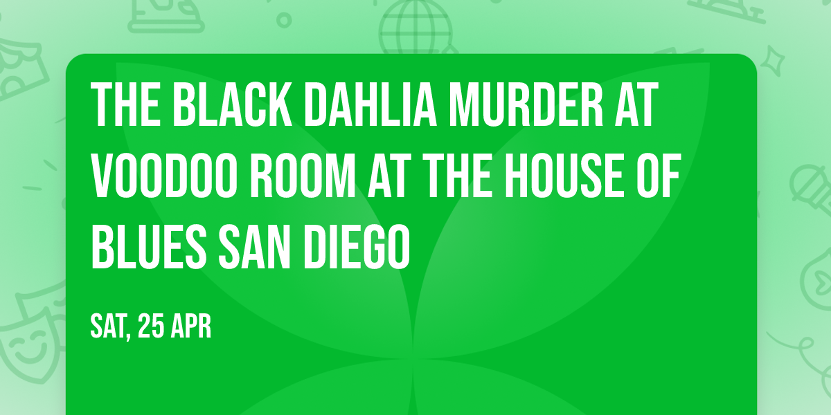 The Black Dahlia Murder at Voodoo Room at the House of Blues San Diego