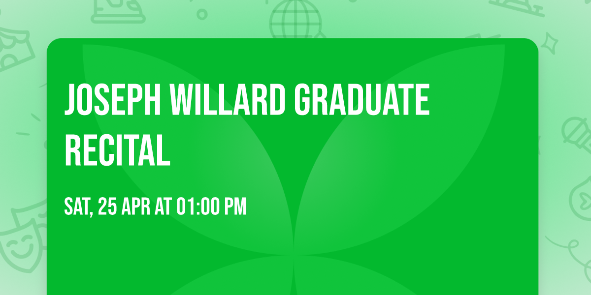 Joseph Willard Graduate Recital