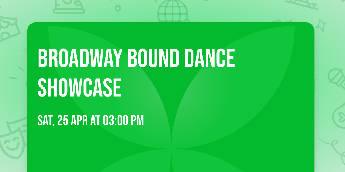 Broadway Bound Dance Showcase