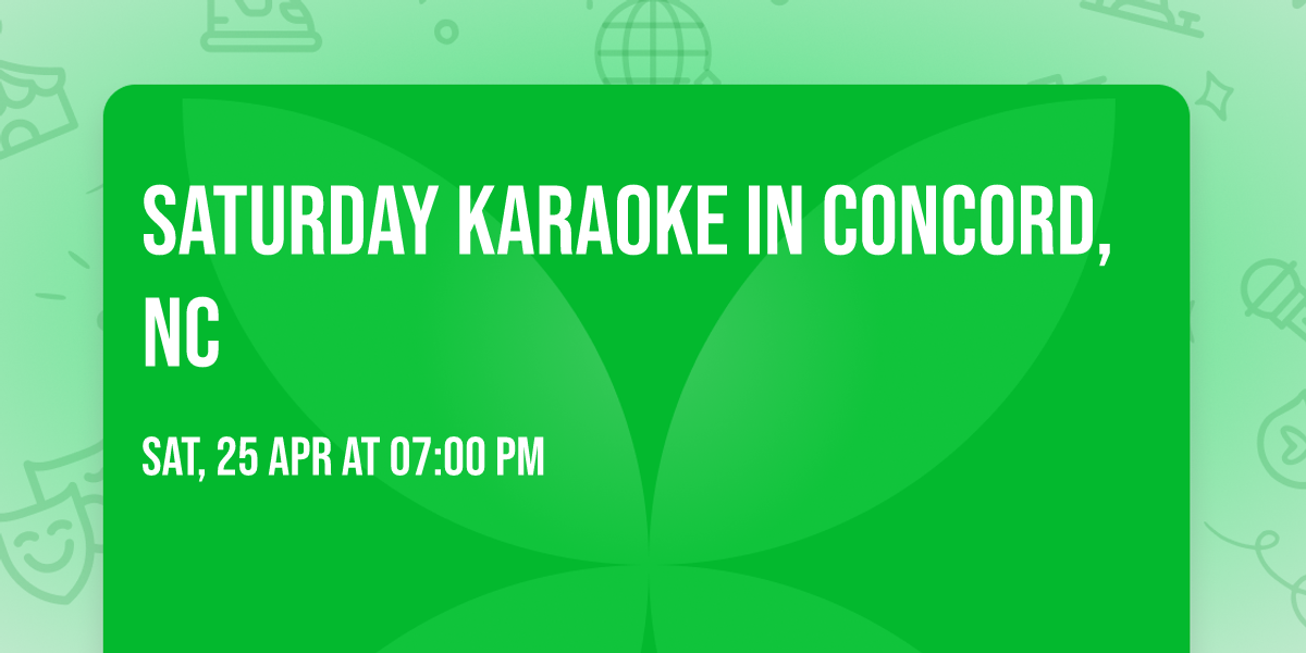 SATURDAY KARAOKE IN CONCORD, NC