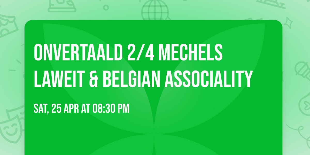 ONVERTAALD 2\/4 \ud83c\udfa4 MECHELS LAWEIT & BELGIAN ASSOCIALITY