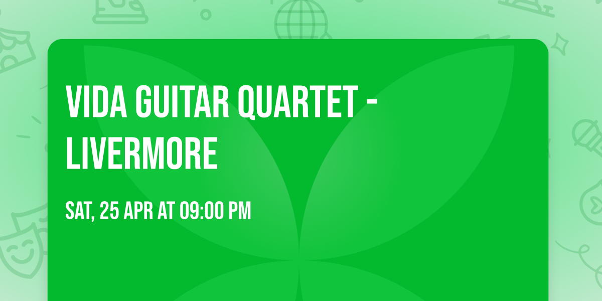 Vida Guitar Quartet - Livermore
