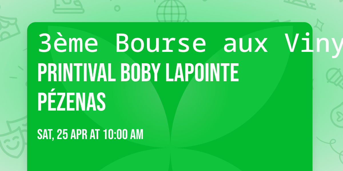 3\u00e8me Bourse aux Vinyles \u25ba Printival Boby Lapointe P\u00e9zenas