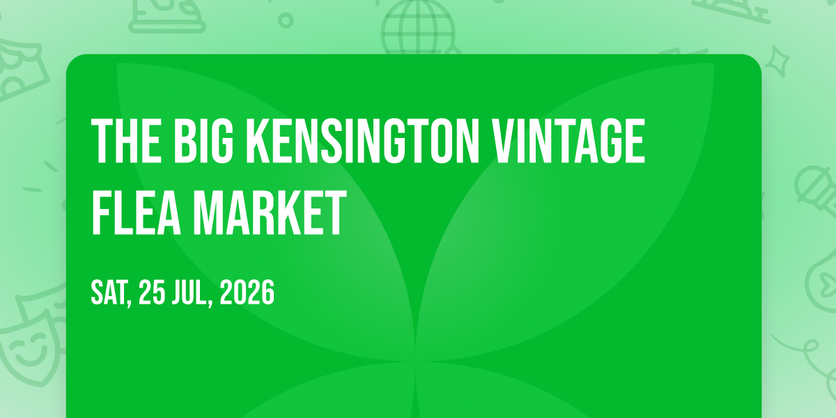 The Big Kensington Vintage Flea Market