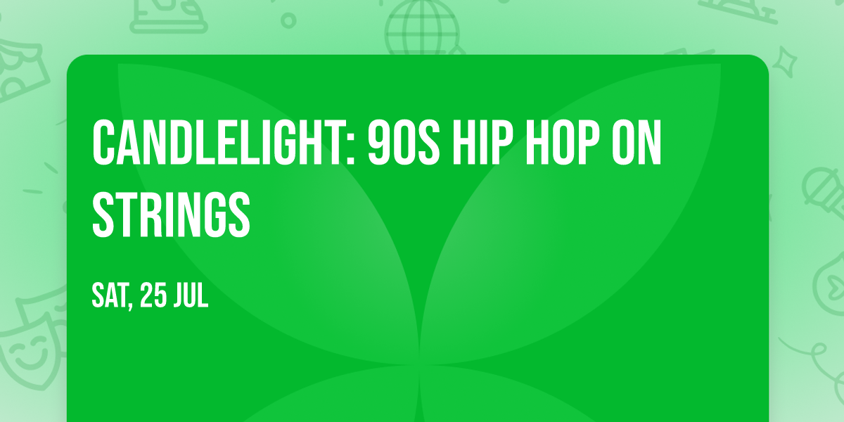 Candlelight: 90s Hip Hop on Strings