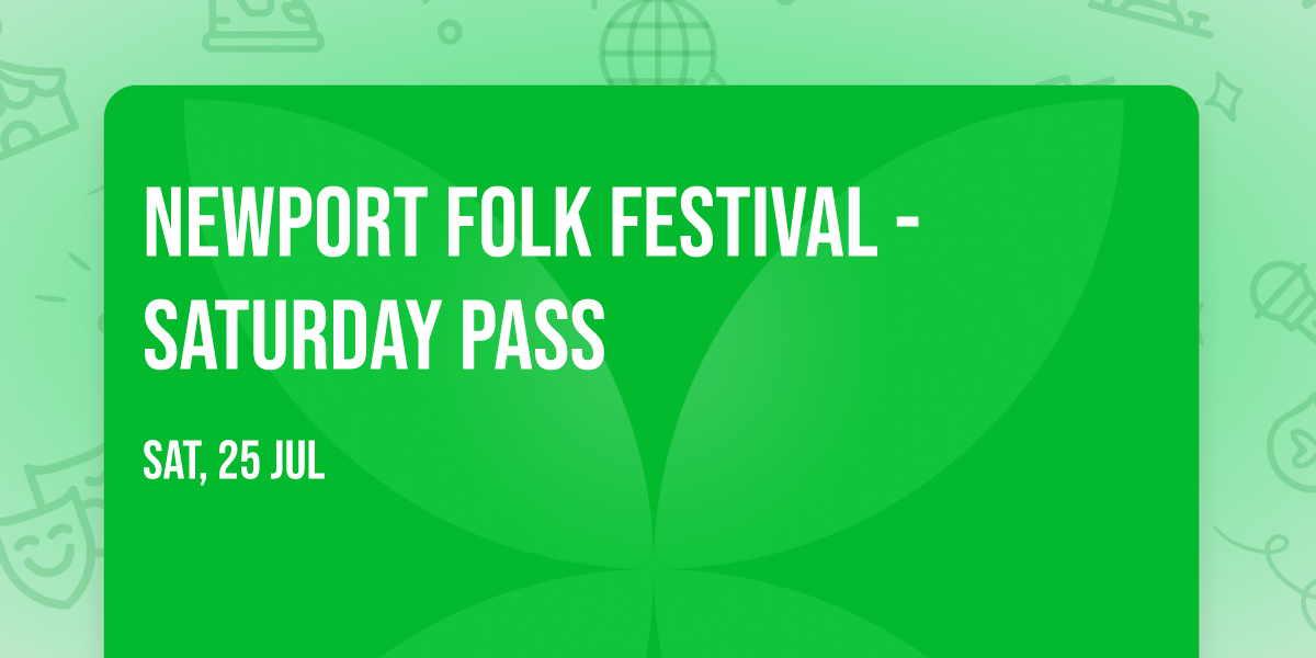 Newport Folk Festival - Saturday Pass