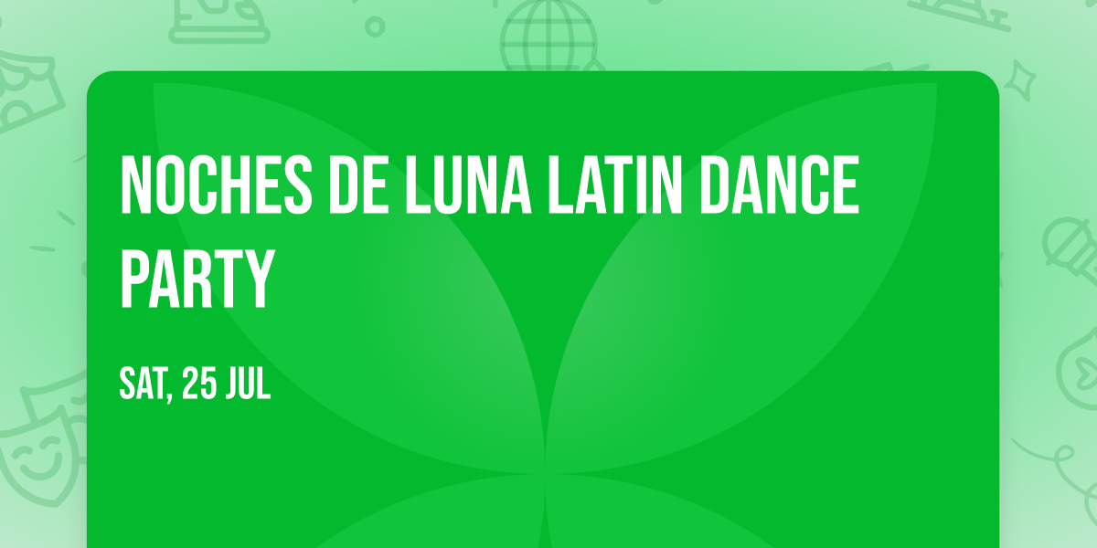 Noches De Luna Latin Dance Party
