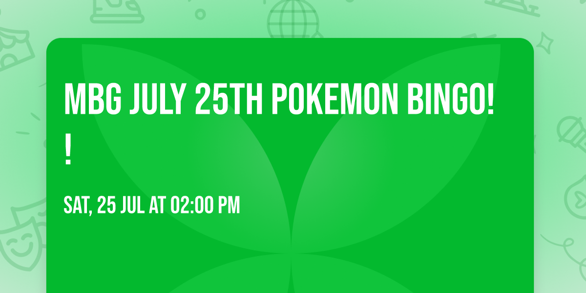 MBG July 25th Pokemon Bingo!!