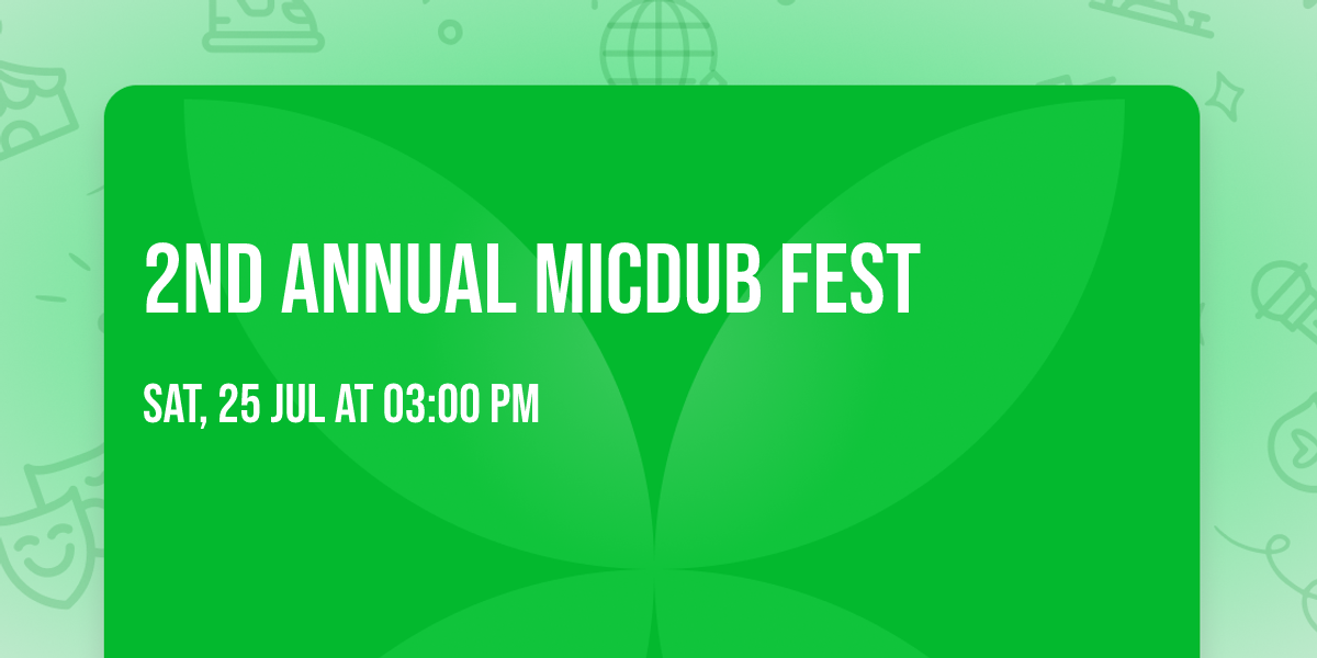 2nd Annual MicDub Fest