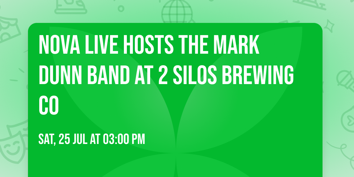 NOVA LIVE hosts The Mark Dunn BAND at 2 Silos Brewing Co
