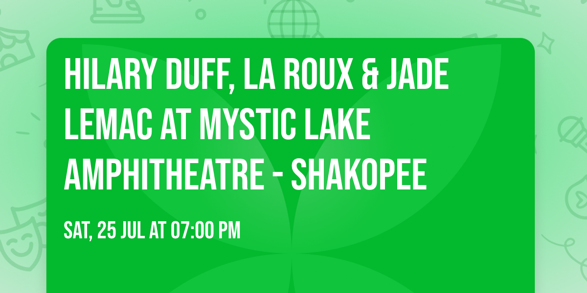 Hilary Duff, La Roux & Jade LeMac at Mystic Lake Amphitheatre - Shakopee