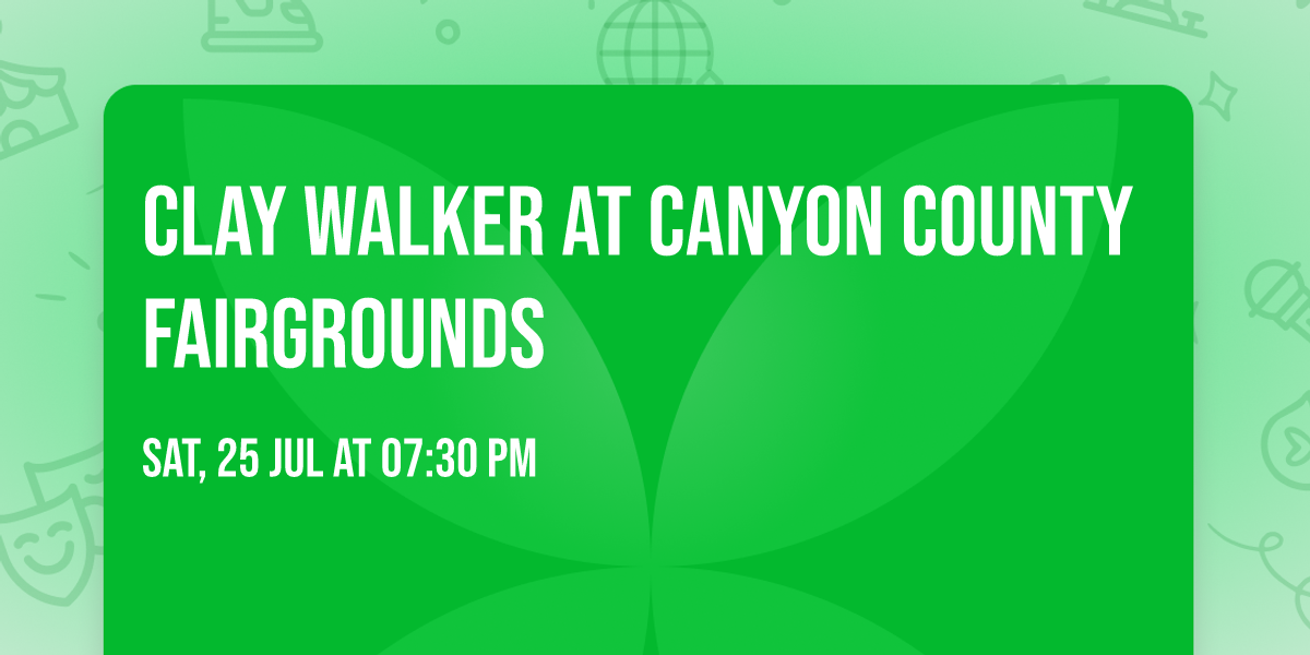 Clay Walker at Canyon County Fairgrounds