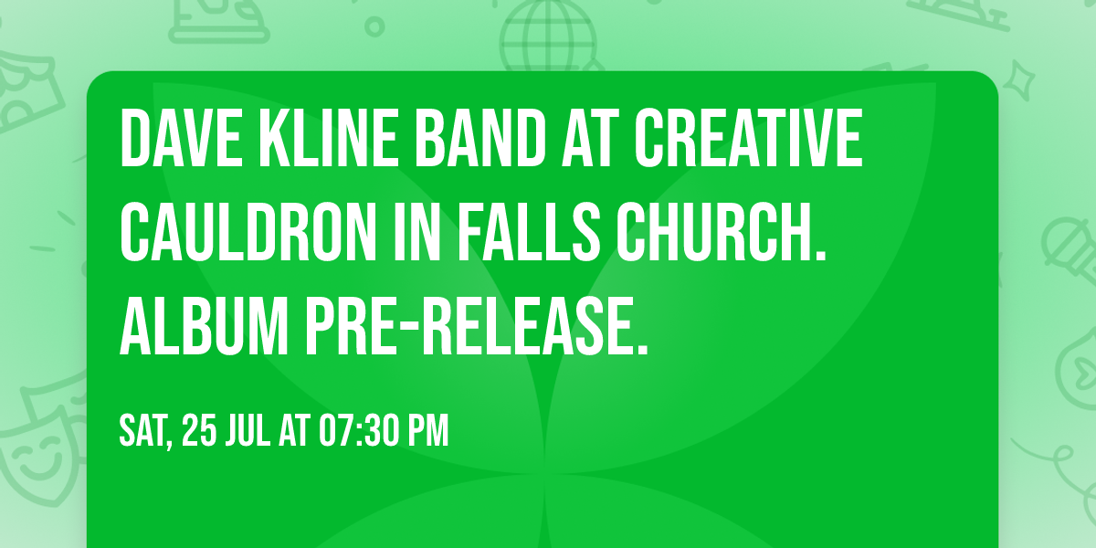 Dave Kline Band at Creative Cauldron in Falls Church. Album pre-release.
