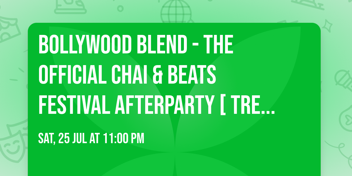 BOLLYWOOD BLEND - The Official Chai & Beats Festival Afterparty [TRENDING!]
